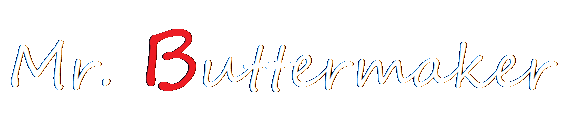 Mr. Buttermaker